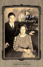 Load image into Gallery viewer, A Pipe for February by Charles H. Red Corn (Softback)