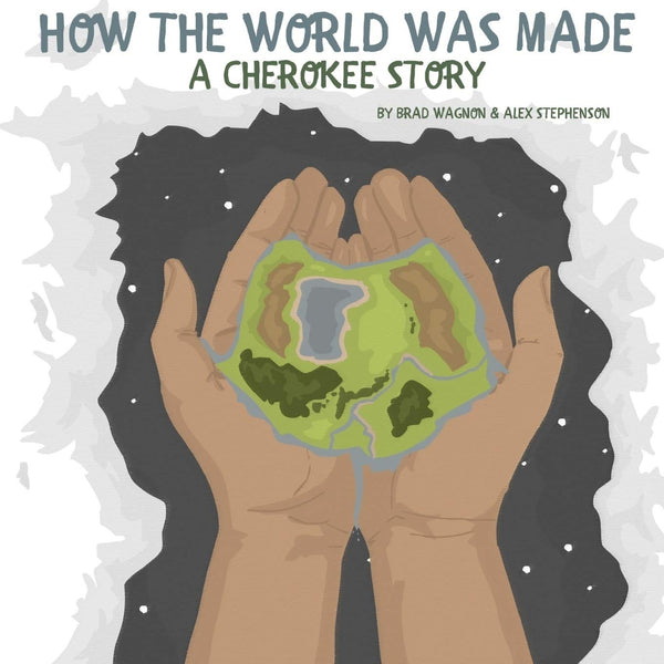 How the World Was Made by Brad Wagnon & Alex Stephenson