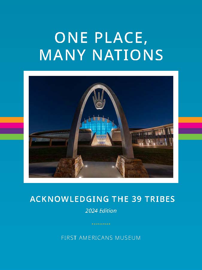 One Place, Many Nations: Acknowledging the 39 Tribes (2024 Edition) by First Americans Museum, in collaboration with tribal nations in Oklahoma