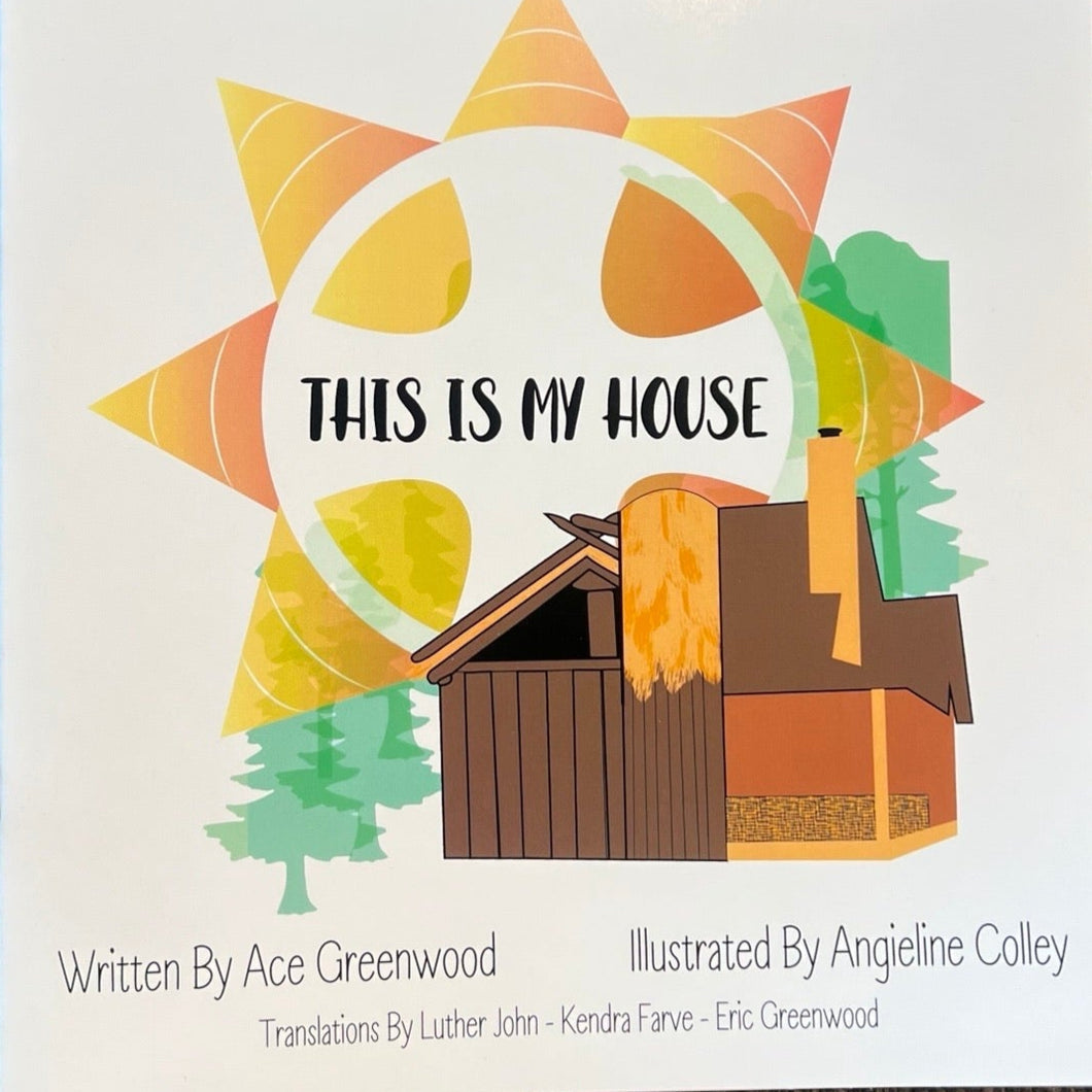 This is My House by Ace Greenwood & Angieline Colley (Softback)