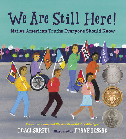 We Are Still Here! by Traci Sorell (Cherokee Nation)