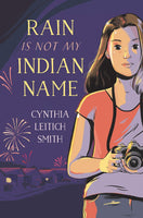 Rain is Not My Indian Name by Cynthia Leitich Smith