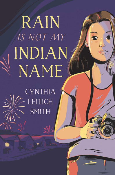 Rain is Not My Indian Name by Cynthia Leitich Smith (Softback)