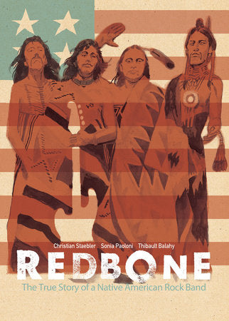 Redbone: The True Story of a Native American Rock Band by Christian Stabler and Sonia Paoloni