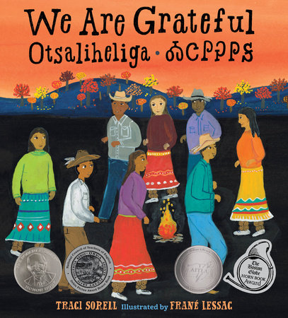 We Are Grateful: Otsaliheliga by Traci Sorell (Cherokee Nation)