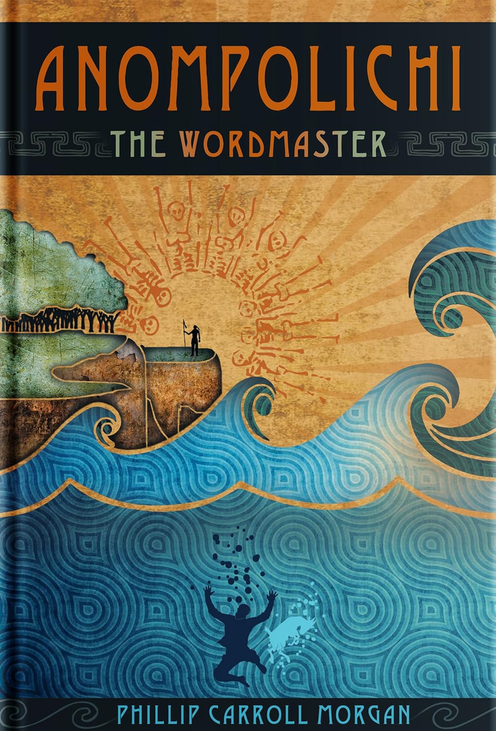 Anompolichi: The Wordmaster by Phillip Carroll Morgan