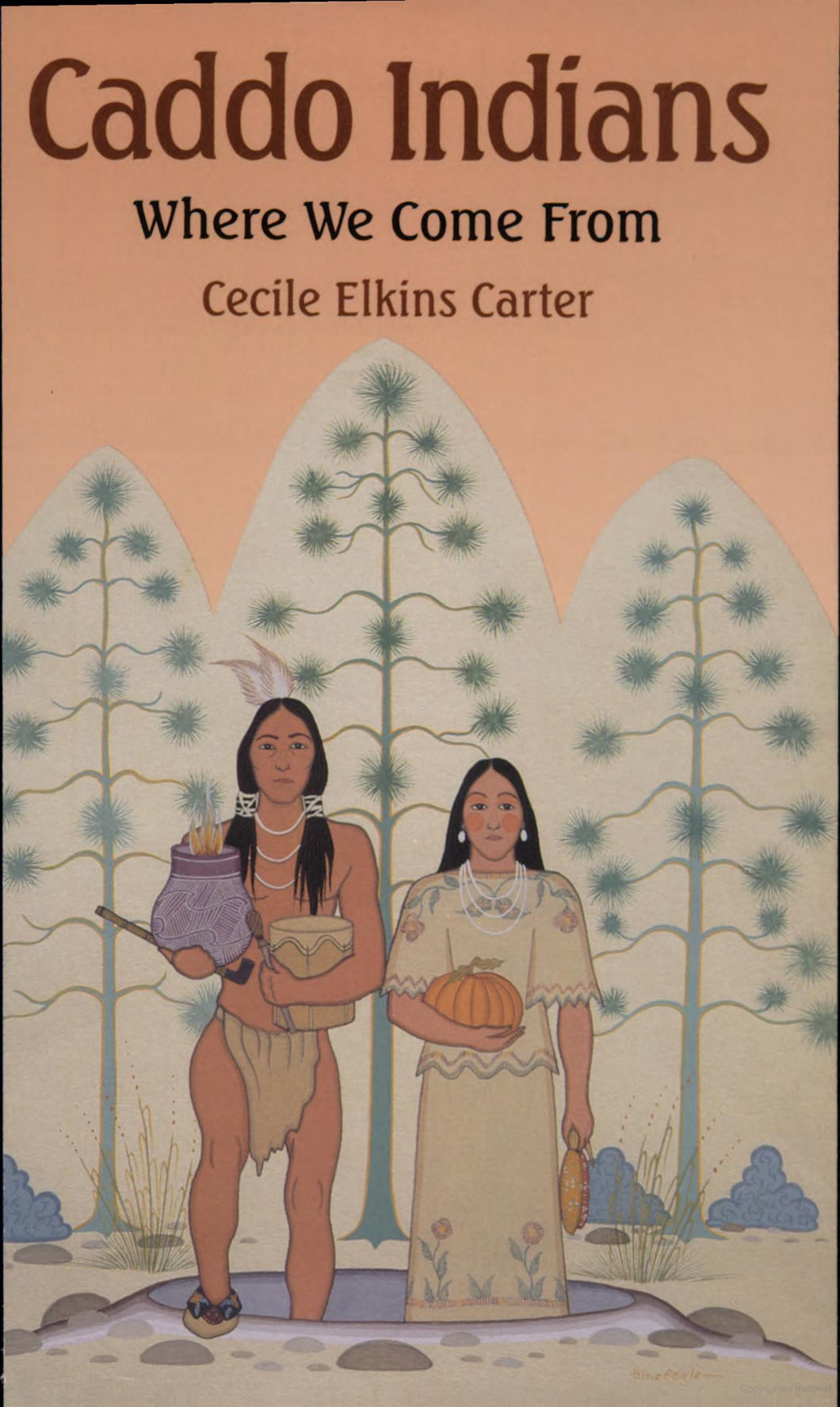 Caddo Indians: Where We Come From by Cecile Elkins Carter