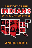 A History of the Indians of the United States by Angie Debo (Softback)